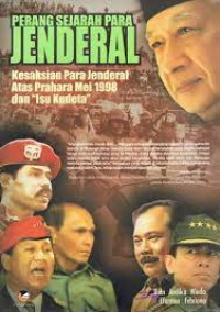 Perang Sejarah Para Jenderal: Kesaksian Para Jenderal Atas Prahara Mei 1998 dan Isu Kudeta
