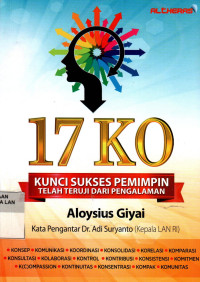 17 KO: Kunci Sukses Pemimpin Telah Teruji Dari Pengalaman