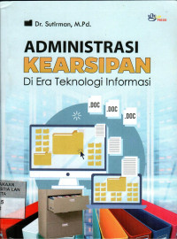 Image of Administrasi Kearsipan Di Era Teknologi Informasi