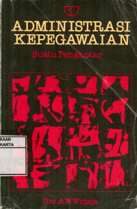 Administrasi Kepegawaian: Suatu Pengantar