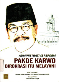Administrative Reform Pakde Karwo: Birokrasi Itu Melayani