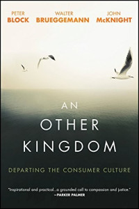 An Other Kingdom : Departing The Consumer Culture
