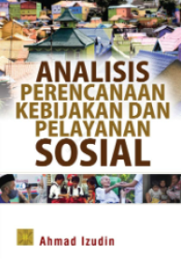 Analisis Perencanaan Kebijakan Dan Pelayanan Sosial