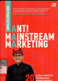 Image of Anti-Mainstream Marketing: 20 Jurus Mengubah Banyuwangi