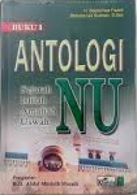 Antologi NU: Sejarah, Istilah, Amaliah, Uswah (Buku II)