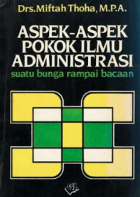 Image of Aspek-Aspek Pokok Ilmu Administrasi: Suatu Bunga Rampai Bacaan