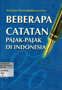 Beberapa Catatan Pajak - Pajak Di Indonesia