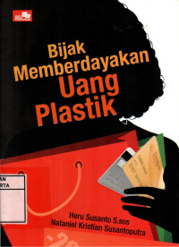 Image of Bijak Memberdayakan Uang Plastik