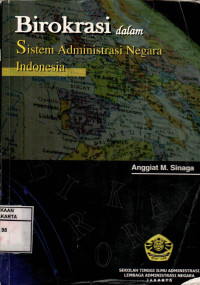 Birokrasi Dalam Sistem Administrasi Negara Indonesia
