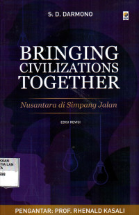 Image of Bringin Civilizations Together: Nusantara di Simpang Jalan