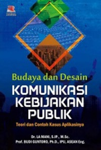 Budaya Dan Desain Komunikasi Kebijakan Publik Teori dan Contoh Kasus Aplikasinya