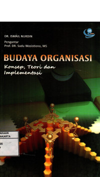Budaya Organisasi: Konsep, Teori dan Implementasi