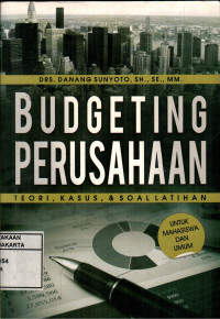 Image of Budgeting Perusahaan: Teori, Kasus dan Soal Latihan