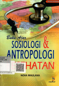 Buku Ajar Sosiologi Dan Antropologi Kesehatan