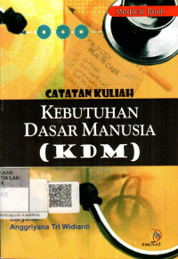 Image of Catatan Kuliah Kebutuhan Dasar Manusia (KDM)
