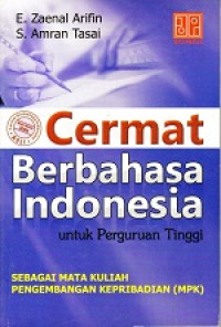 Cermat Berbahasa Indonesia: Untuk Perguruan Tinggi