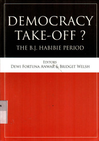 Democracy take-off? : the B.J. Habibie period