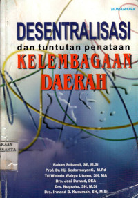 Desentralisasi dan Tuntutan Penataan Kelembagaan Daerah