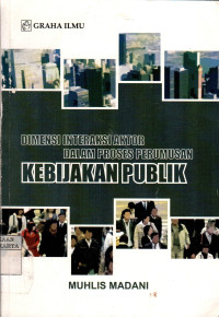 Dimensi Interaksi Aktor Dalam Proses Kebijakan Publik