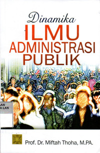 Dinamika Ilmu Administrasi Publik