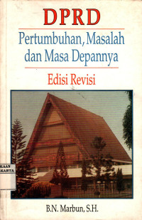 DPRD: Pertumbuhan, Masalah dan Masa Depannya