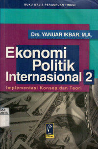 Ekonomi Politik Internasional 2: Implementasi Konsep dan Teori