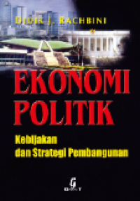 Ekonomi Politik: Kebijakan dan Strategi Pembangunan