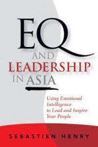 EQ And Leadership In Asia: Using Emotional Intelligence to Lead and Inspire Your People