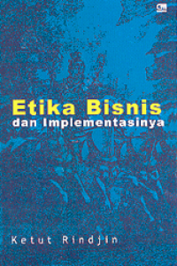 Image of Etika Bisnis dan Implementasinya