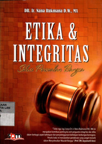 Etika dan Integritas: Solusi Persoalan Bangsa
