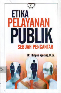 Etika Pelayanan Publik: Suatu Pengantar