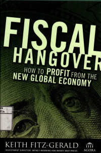 Fiscal Hangover: How To Profit From The New Global Economy