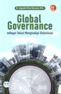 Global Governance: Sebagai Solusi Menghadapi Globalisasi