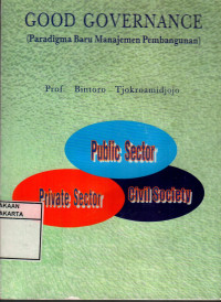 Good Governance (Paradigma Baru Manajemen Pembangunan)