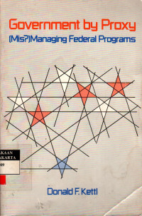 Government By Proxy: [Mis?]Managing Federal Programs