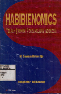 Habibienomics: Telaah Ekonomi Pembangunan Indonesia