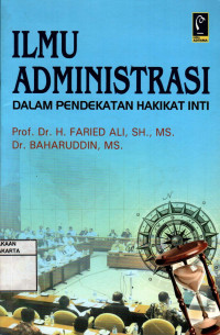 Ilmu administrasi dalam pendekatan hakikat inti