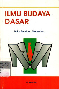 Ilmu Budaya Dasar: Buku Panduan Mahasiswa