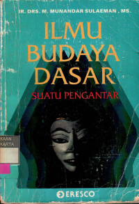 Ilmu Budaya Dasar: Suatu Pengantar