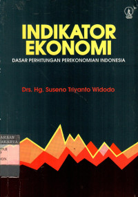 Indikator Ekonomi: Dasar Perhitungan Perekonomian Indonesia