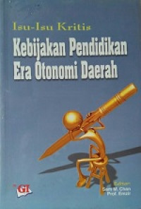 Image of Isu-Isu Kritis Kebijakan Pendidikan Era Otonomi Daerah