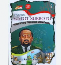 Image of Jenderal Gatot Subroto: Tentara Yang Tegas Dan Setia Kawan