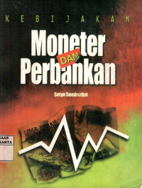 Kebijakan Moneter Dan Perbankan