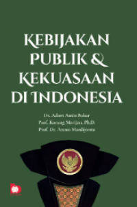 Image of Kebijakan Publik Dan Kekuasaan Di Indonesia