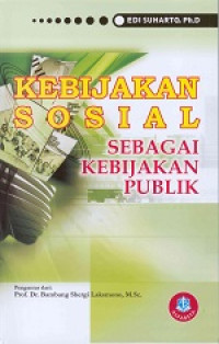 Kebijakan Sosial: Sebagai Kebijakan Publik