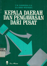 Kepala Daerah dan Pengawasan Dari Pusat
