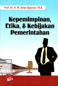 Kepemimpinan, Etika Dan Kebijakan Pemerintahan