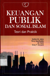 Keuangan Publik Dan Sosial Islam: Teori Dan Praktik