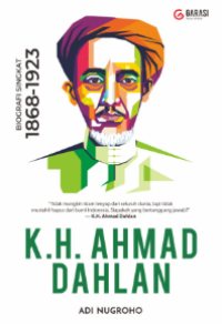 Image of KH. AHMAD DAHLAN : Biografi Singkat 1869-1923