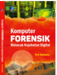 Image of Komputer Forensik : Melacak Kejahatan Digital